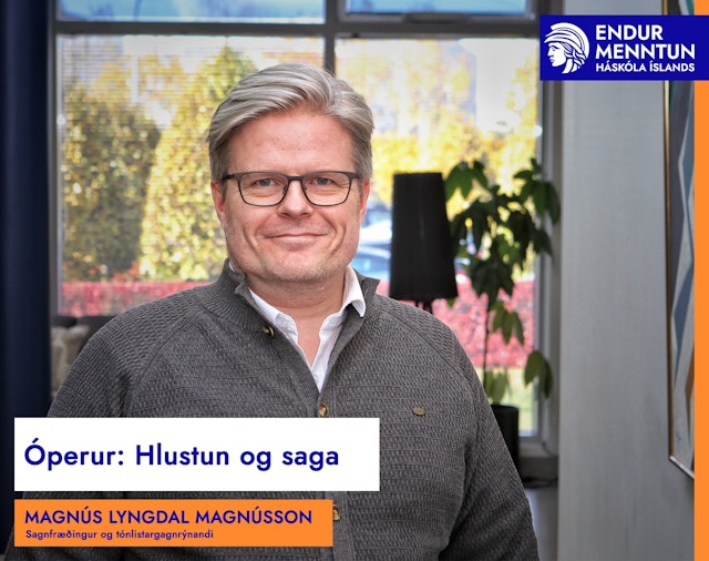 Óperur - hlustun og saga