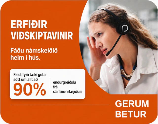 Erfiðir viðskiptavinir - námskeið heim í hús