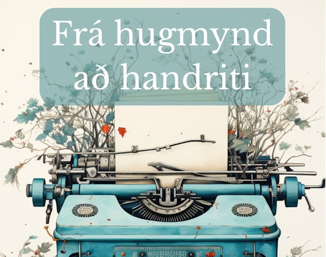 Frá hugmynd að handriti