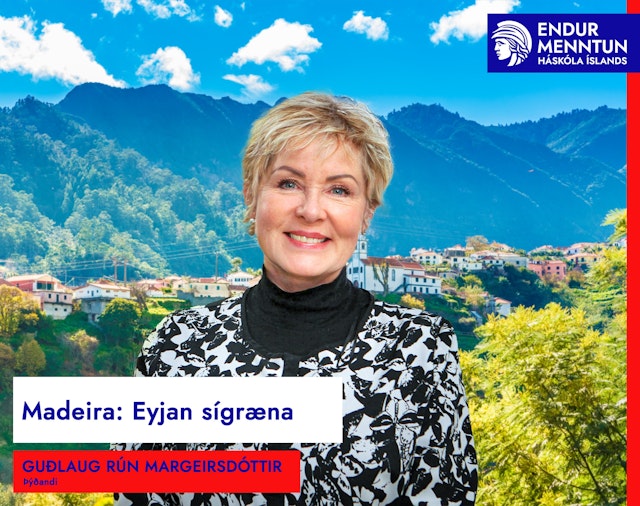 Madeira - Eyjan sígræna