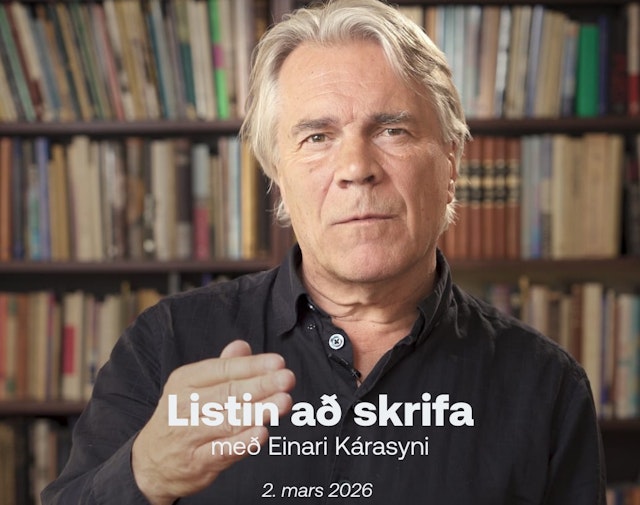 Listin að skrifa með Einari Kárasyni